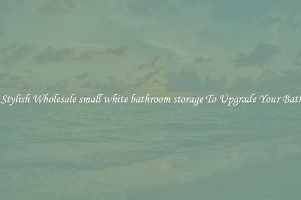 Shop Stylish Wholesale small white bathroom storage To Upgrade Your Bathroom