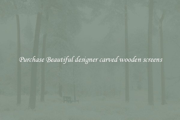 Purchase Beautiful designer carved wooden screens