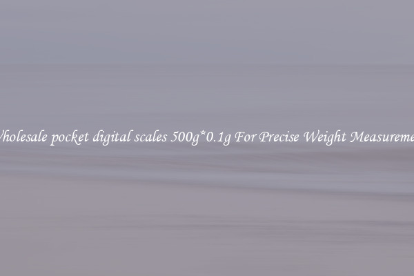 Wholesale pocket digital scales 500g*0.1g For Precise Weight Measurement