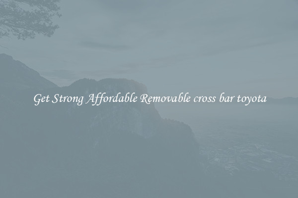 Get Strong Affordable Removable cross bar toyota