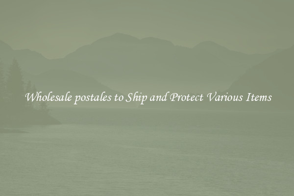 Wholesale postales to Ship and Protect Various Items