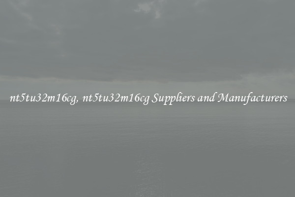 nt5tu32m16cg, nt5tu32m16cg Suppliers and Manufacturers
