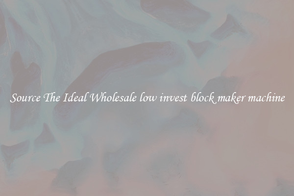 Source The Ideal Wholesale low invest block maker machine