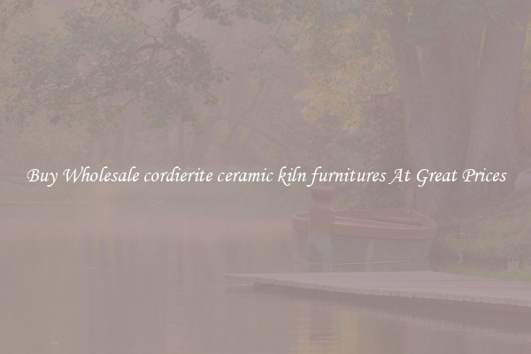 Buy Wholesale cordierite ceramic kiln furnitures At Great Prices