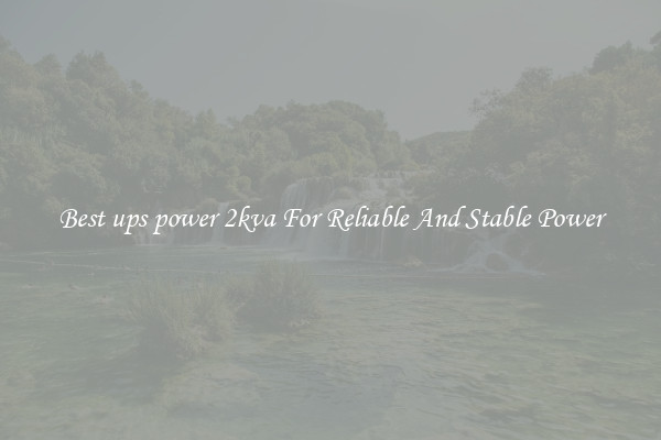 Best ups power 2kva For Reliable And Stable Power