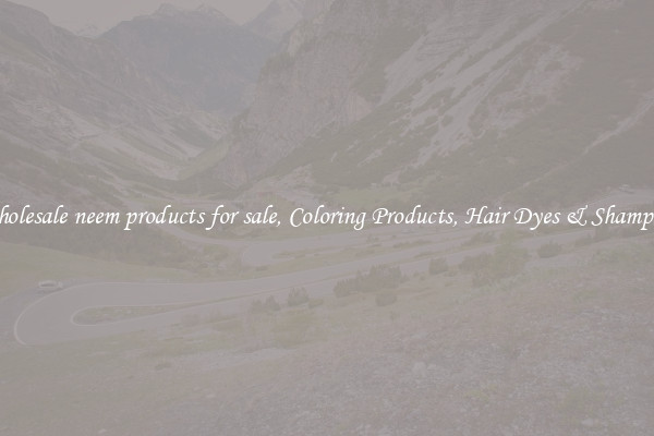 Wholesale neem products for sale, Coloring Products, Hair Dyes & Shampoos