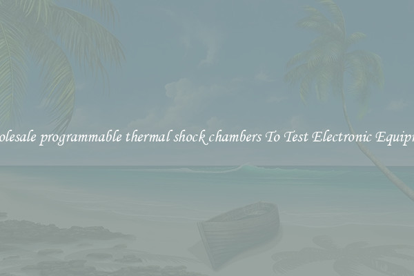 Wholesale programmable thermal shock chambers To Test Electronic Equipment
